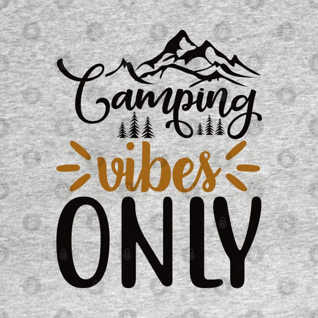 Camping Vibes Only by BWXshirts